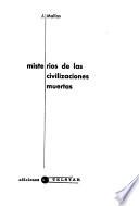 Misterios las civilizaciones muertas