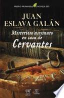 Misterioso asesinato en casa de Cervantes