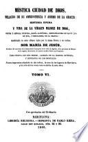 Mística ciudad de Dios, milagro de su omnipotencia y abismo de la gracia