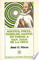 Místico, poeta, rebelde, santo