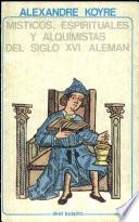 Místicos espirituales y alquimistas del siglo XVI alemán