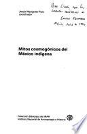 Mitos cosmogónicos del México indígena