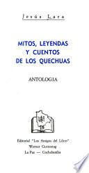 Mitos, leyendas y cuentos de los quechuas