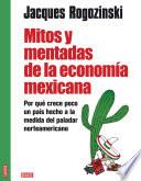 Mitos y mentadas de la economía mexicana