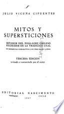 Mitos y supersticiones, estudios del folklore chileno, recogidos de la tradicion oral, con referencias comparativas a los otros paises latinos