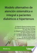 Modelo alternativo de atención sistemática e integral a pacientes diabéticos e hipertensos