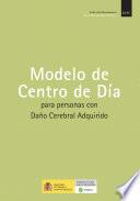 Modelo de centro de día para personas con daño cerebral adquirido