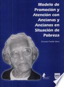 Modelo de promoción y atención con ancianas y ancianos en situación de pobreza