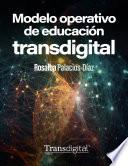 Modelo operativo de educación transdigital
