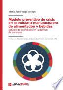 Modelo preventivo de crisis en la industria manufacturera de alimentación y bebidas