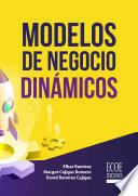 Modelos de negocios dinámicos - 1ra edición