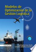 Modelos de optimización de la gestión logística - 1ra edición