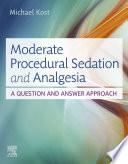 Moderate Procedural Sedation and Analgesia