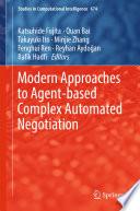 Modern Approaches to Agent-based Complex Automated Negotiation