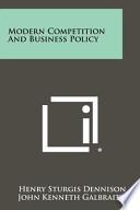 Modern Competition and Business Policy
