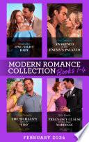 Modern Romance February 2024 Books 1-4: Cinderella's One-Night Baby / Awakened in Her Enemy's Palazzo / The Sicilian's Deal for I Do / Pregnancy Clause in Their Paper Marriage