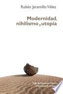 Modernidad, nihilismo y utopía