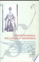 Modernidad, religión y memoria