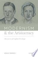 Modernism and the Aristocracy