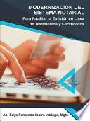 Modernización del sistema notarial para facilitar la emisión en linea de testimonios y certificados