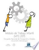 Módulo de Trabajo Infantil (MTI) 2015. Encuesta Nacional de Ocupación y Empleo. Documento metodológico