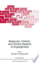 Molecular, Cellular, and Clinical Aspects of Angiogenesis