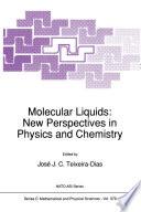 Molecular Liquids: New Perspectives in Physics and Chemistry