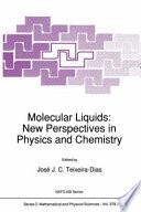 Molecular Liquids: New Perspectives in Physics and Chemistry
