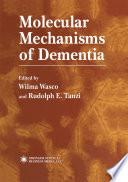Molecular Mechanisms of Dementia