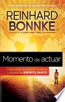 Momento de actuar / Time to Act