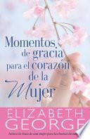 Momentos de gracia para el corazón de la mujer