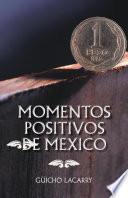 MOMENTOS POSITIVOS DE MEXICO