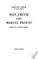 Mon amitié avec Marcel Proust