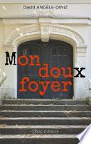 Mon doux foyer