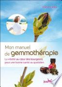Mon manuel de gemmothérapie