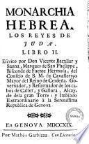 Monarchia hebrea. Libro 1. (-4) escrito por Don Vicente Bacallar y Sanna, Marques de San Phelippe ..