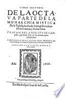 Monarchia mistica de la yglesia, hecha de hieroglificos, sacados de humanas, y diuinas letras. Compuesta por el padre maestro fray Lorenço de Zamora, monge Cisterciense del real de Huerta. Tratase de las armas defensiuas, y ofensiuas, y patrones, que dexo Christo para su yglesia ..