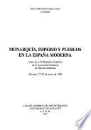 Monarquía, imperio y pueblos en la España moderna
