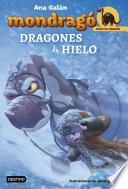 Mondragó. Dragones de hielo