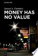 Money Has No Value