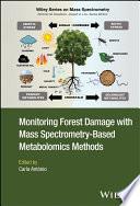 Monitoring Forest Damage with Mass Spectrometry-Based Metabolomics Methods