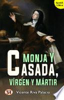Monja y casada, vírgen y mártir