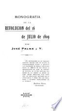 Monografia de la revolucion del 16 de julio de 1809