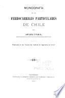 Monografía de los ferrocarriles particulares de Chile