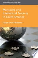 Monsanto and Intellectual Property in South America