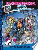 Monster High. Una monstruoamiga muy misteriosa