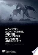 Monsters, Monstrosities, and the Monstrous in Culture and Society