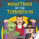 Monstruos no tan terroríficos