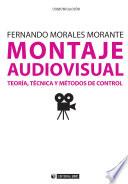 Montaje audiovisual: teoría, técnica y métodos de control