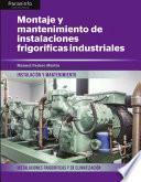 Montaje y mantenimiento de instalaciones frigoríficas industriales